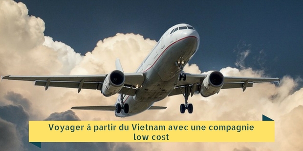 Voyager à partir du Vietnam avec une compagnie low cost